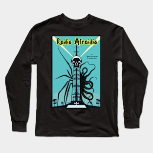 Radio Afraidio Long Sleeve T-Shirt
